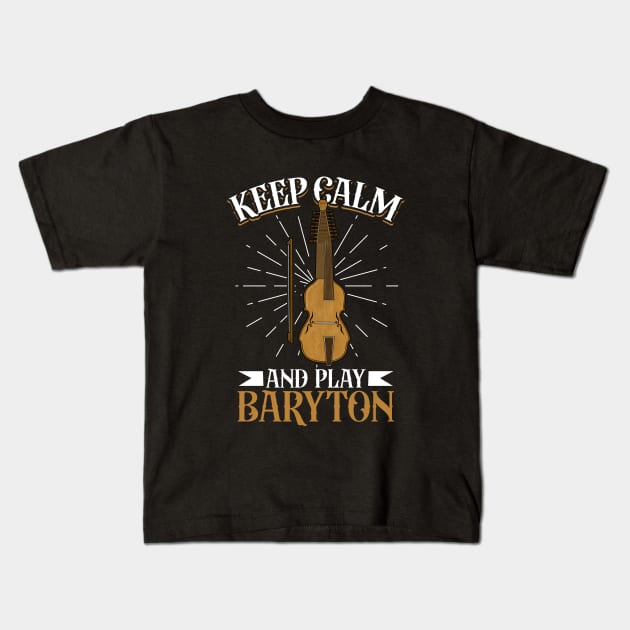 Keep Calm and play Baryton Kids T-Shirt by Modern Medieval Design